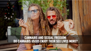 Cannabis and Sexual Freedom: Do Cannabis Users Enjoy Their Sex Lives More?