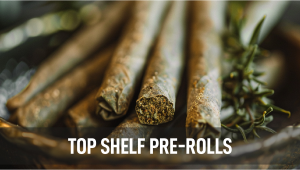 How did pre-rolls go from discount bin to top shelf delicacy?